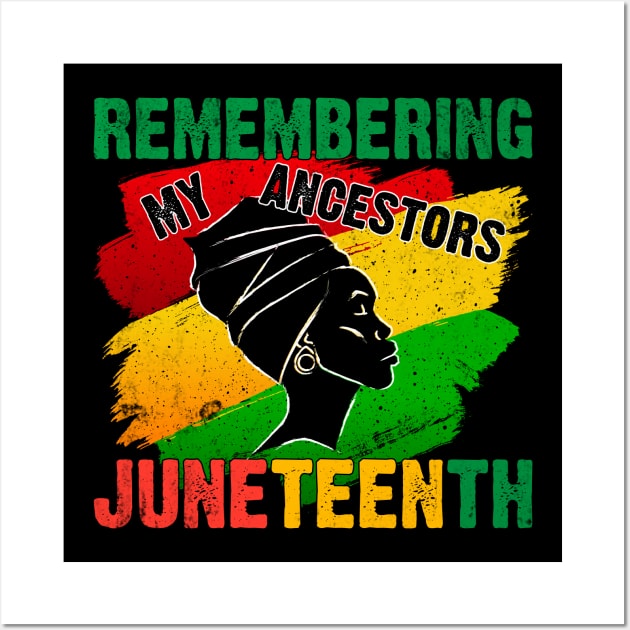 Remembering My Ancestors Juneteenth African American Black History T-Shirt Wall Art by ahadnur9926
